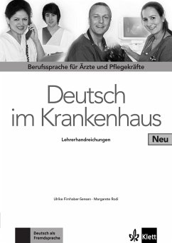 Deutsch im Krankenhaus Neu - Lehrerhandreichungen - Firnhaber-Sensen, Ulrike; Rodi, Margret