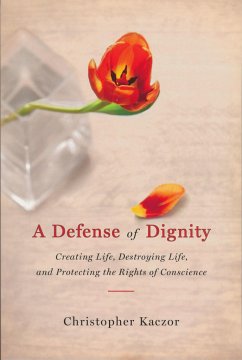 Defense of Dignity - Kaczor, Christopher