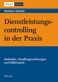 Dienstleistungscontrolling in der Praxis - Siebold, Matthias