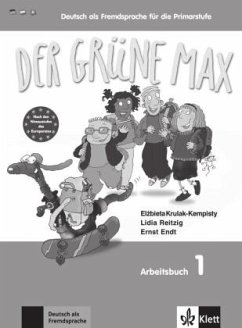 Arbeitsbuch, m. Audio-CD (Ausländische Ausgabe) / Der grüne Max - Deutsch als Fremdsprache für die Primarstufe 1
