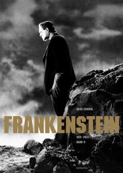 Frankenstein. Band II (1931-2013) - Schmid, Hans