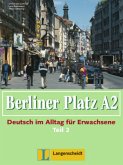 Lehr- und Arbeitsbuch, m. Audio-CD / Berliner Platz (Ausgabe in Teilbänden) Bd.A2, Tl.2