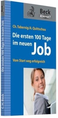 Die ersten 100 Tage im neuen Job - Tabernig, Christina;Quittschau, Anke