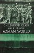 Childhood, Class and Kin in the Roman... - Bild 1