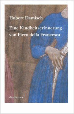 Eine Kindheitserinnerung von Piero della Francesca - Damisch, Hubert
