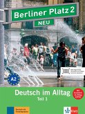 Berliner Platz 2 NEU in Teilbänden - Lehr- und Arbeitsbuch 2, Teil 1 mit Audio-CD und &quote;Im Alltag EXTRA&quote;