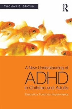 A New Understanding of ADHD in Children and Adults - Brown, Thomas E. (Yale University School of Medicine, Connecticut, U