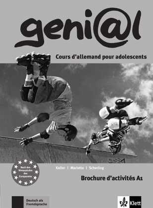 Brochure d' activites / geni@l, Deutsch als Fremdsprache für Jugendliche A1 Brochure d' activites / geni@l, Deutsch als Fremdsprache für Jugendliche A1