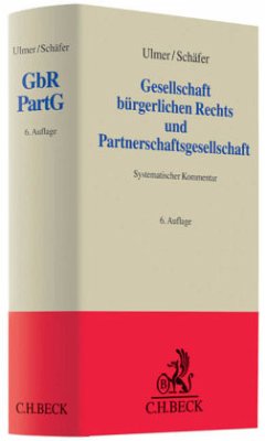 Gesellschaft bürgerlichen Rechts (GbR) und Partnerschaftsgesellschaft (PartG), Systematischer Kommentar - Ulmer, Peter; Schäfer, Carsten