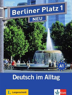Berliner Platz 1 NEU - Lehr- und Arbeitsbuch mit 2 Audio-CDs zum Arbeitsbuchteil und Treffpunkt D-A-CH - Rohrmann, Lutz