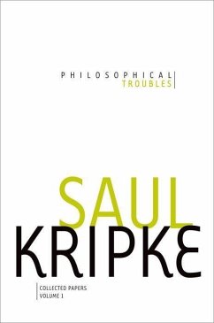 Philosophical Troubles, Volume I - Kripke, Saul A. (Distinguished Professor of Philosophy and Computer
