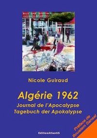 Algérie 1962. Journal de l'Apocalypse. Tagebuch der Apokalypse - Guiraud, Nicole