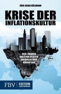 Krise der Inflationskultur - Hülsmann, Jörg Guido
