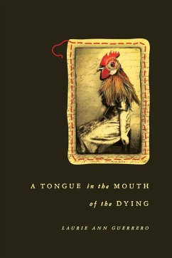 A Tongue in the Mouth of the Dying - Guerrero, Laurie Ann