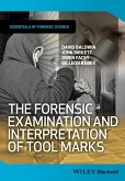 The Forensic Examination and Interpretation of Tool Marks