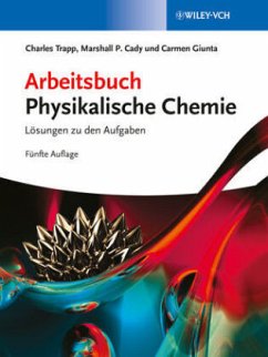 Arbeitsbuch Physikalische Chemie - Trapp, Charles A.; Cady, Marshall P.; Giunta, Carmen