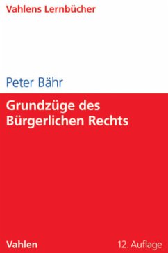 Grundzüge des Bürgerlichen Rechts - Bähr, Peter