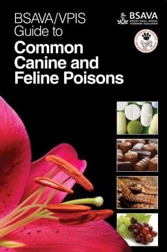 BSAVA / VPIS Guide to Common Canine and Feline Poisons - Bsava Vpis