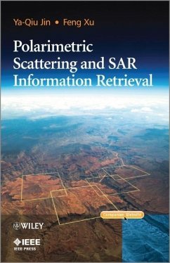 Polarimetric Scattering and SAR Information Retrieval - Jin, Ya-Qiu; Xu, Feng