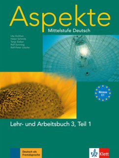 Lehr- und Arbeitsbuch / Aspekte - Mittelstufe Deutsch 3, Tl.1 - Mayr-Sieber, Tanja;Schmitz, Helen