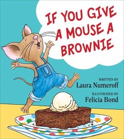 If You Give a Mouse a Brownie - Numeroff, Laura Joffe