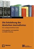 Die Entstehung des deutschen Journalismus