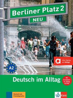 Berliner Platz 2 NEU - Lehr- und Arbeitsbuch mit Audios und Videos zum Arbeitsbuchteil und Im Alltag EXTRA - Rohrmann, Lutz