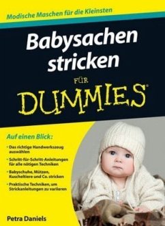 Babysachen stricken für Dummies - Daniels, Petra