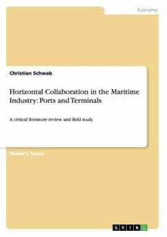 Horizontal Collaboration in the Maritime Industry: Ports and Terminals - Schwab, Christian