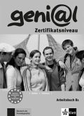 Arbeitsbuch, Zertifikatsniveau / geni@l, Deutsch als Fremdsprache für Jugendliche B1