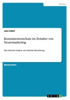 Konsumentenschutz im Zeitalter von Neuromarketing - Zabel, Jana