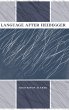 Language After Heidegger - Bild 1