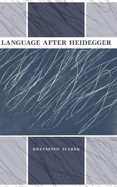 Language After Heidegger - Ziarek, Krzysztof; Schmidt, Dennis J; Watson, Stephen H