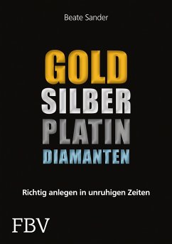 Gold, Silber, Platin, Diamanten - Sander, Beate