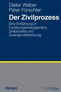 Der Zivilprozess - Weber, Dieter; Förschler, Peter