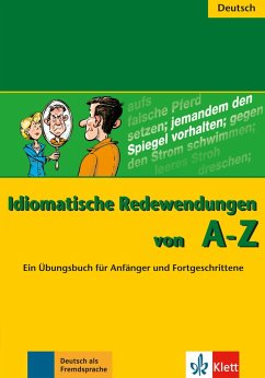Idiomatische Redewendungen von A - Z - Herzog, Annelies