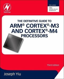 The Definitive Guide to ARM (R) Cortex (R)-M3 and Cortex (R)-M4 Processors - Yiu, Joseph