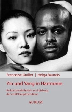 Yin und Yang in Harmonie - Guillot, Francoise;Baureis, Helga