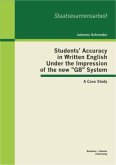 Students' Accuracy in Written English Under the Impression of the new &quote;G8&quote; System: A Case Study