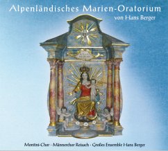 Alpenländisches Marien-Oratorium - Berger,Hans-Ensemble,Montini-Chor