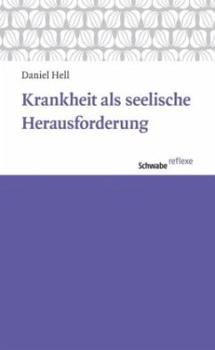 Krankheit als seelische Herausforderung - Hell, Daniel