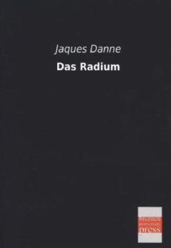 Das Radium - Danne, Jaques