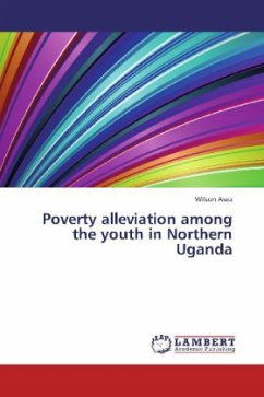 Poverty alleviation among the youth in Northern Uganda