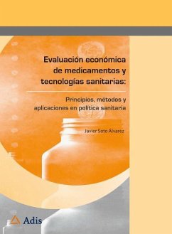 Evaluación económica de medicamentos y tecnologías sanitarias: - Soto Álvarez, Javier