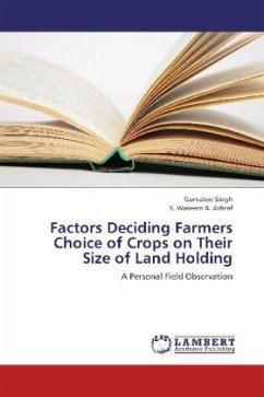 Factors Deciding Farmers Choice of Crops on Their Size of Land Holding - Singh, Gomatee;Ashraf, S. Waseem A.