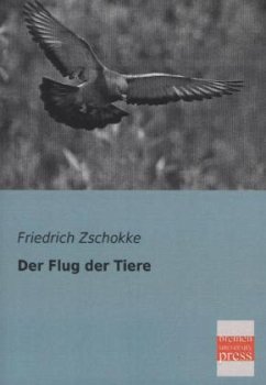 Der Flug der Tiere - Zschokke, Friedrich