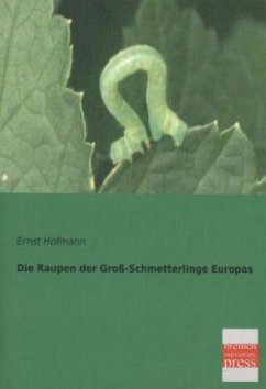 Die Raupen der Groß-Schmetterlinge Europas