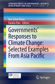 Governments' Responses to Climate Change: Selected Examples From Asia Pacific