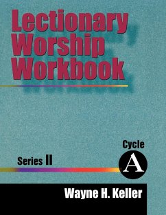 Lectionary Worship Workbook, Series II, Cycle A - Keller, Wayne H.