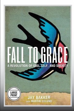 Fall to Grace - Bakker, Jay; Edlund, Martin